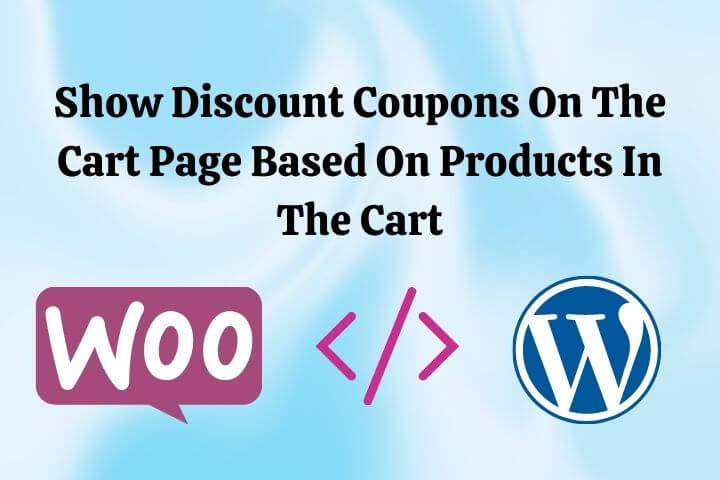 Show Discount Coupons On The Cart Page Based On Products In The Cart